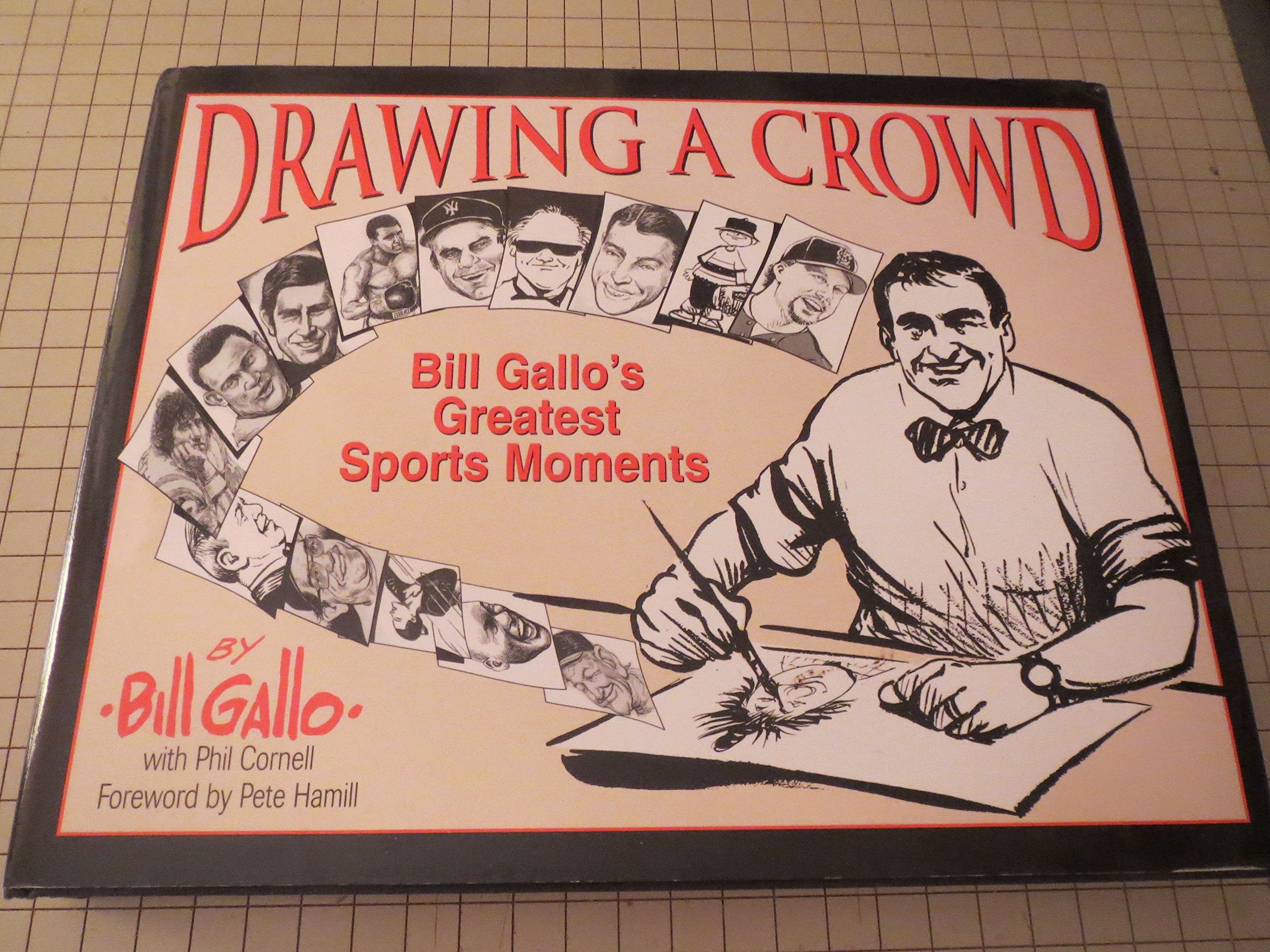 Drawing a Crowd: Bill Gallo's Greatest Sports Moments book