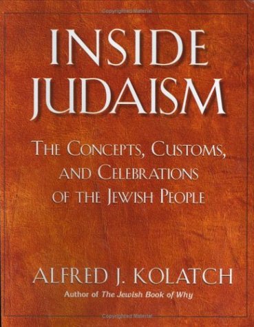 Inside Judaism: The Concepts, Customs, And Celebrations of the Jewish People Reference Books