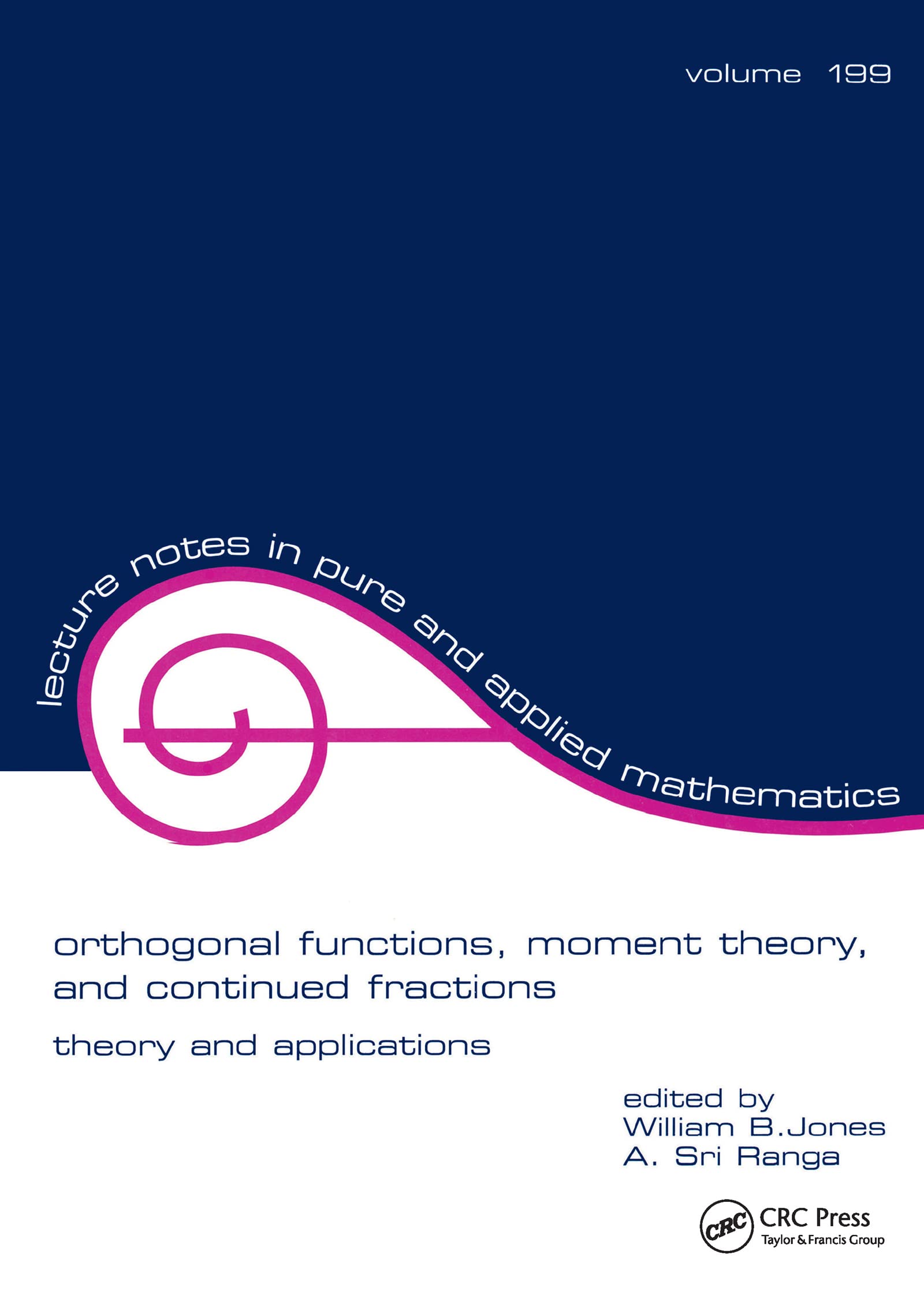 Orthogonal Functions: Theory and Applications: Moment Theory and Continued Fractions (Lecture Notes in Pure & Applied Mathematics, Band 199) Mathematics