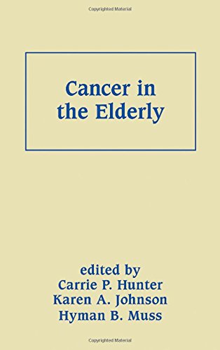 Cancer in the Elderly (Basic and Clinical Oncology, Band 23) Medicine