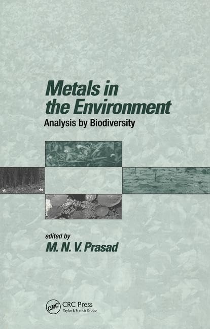 Metals in the Environment: Analysis by Biodiversity (Books in Soils, Plants & the Environment) Business & Technology