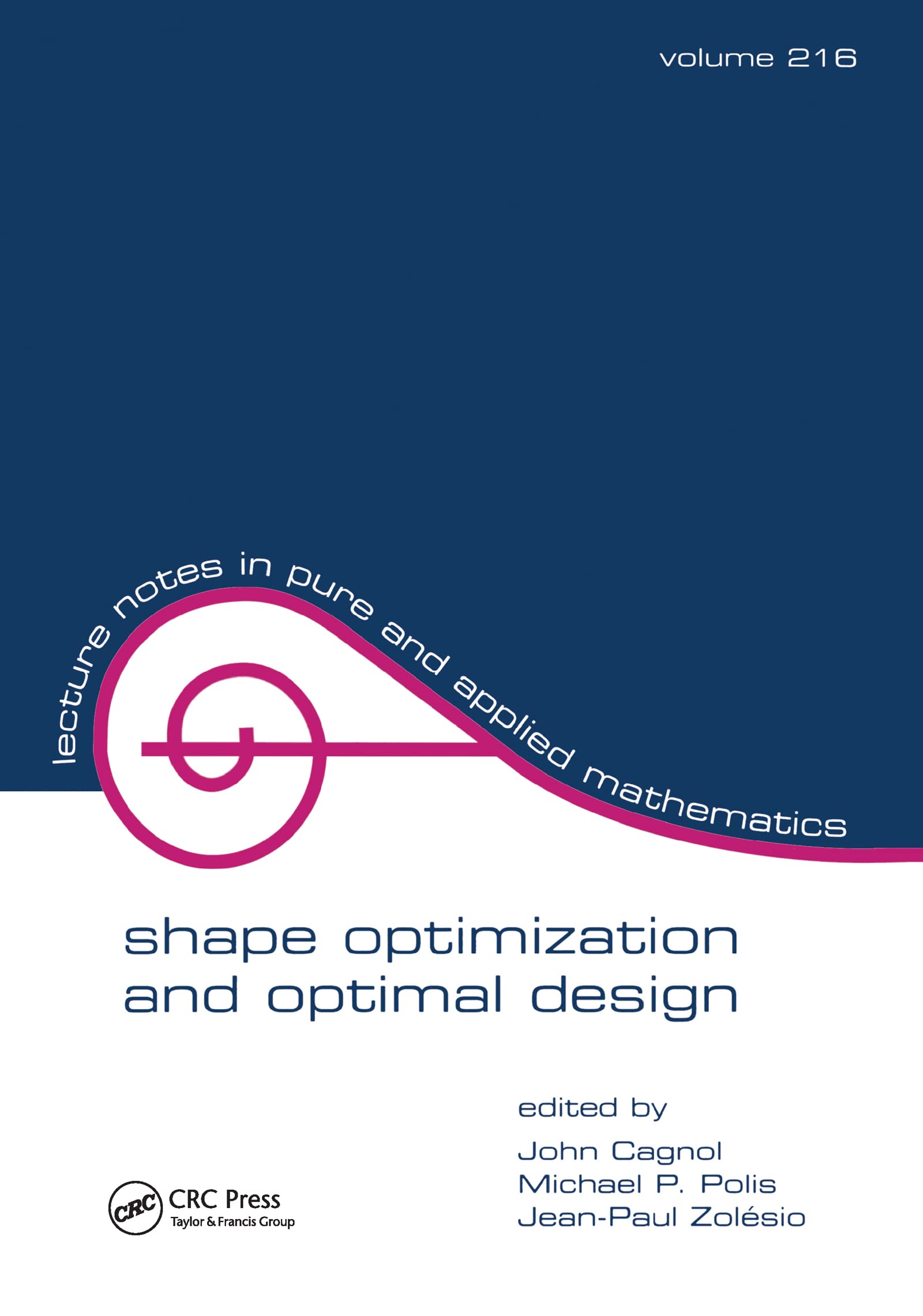 Shape Optimization And Optimal Design: Proceedings of the Ifip Conference (LECTURE NOTES IN PURE AND APPLIED MATHEMATICS) Medicine