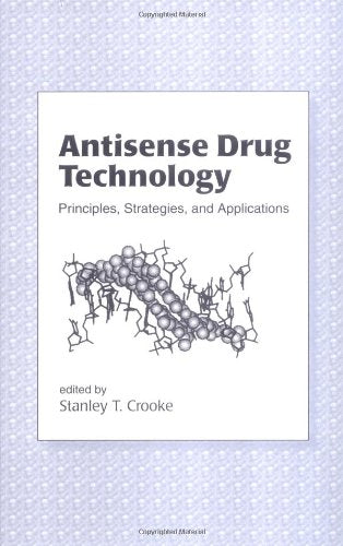 Antisense Drug Technology: Principles, Strategies, and Applications Medicine