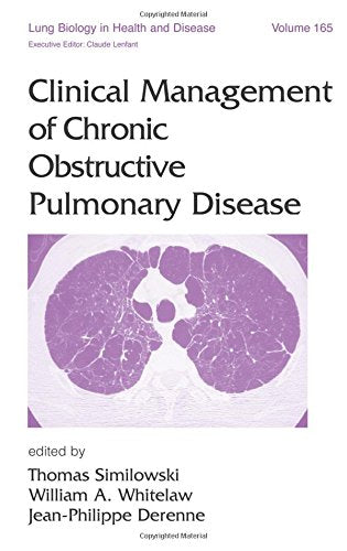 Clinical Management of Chronic Obstructive Pulmonary Disease (Lung Biology in Health and Disease) Medicine