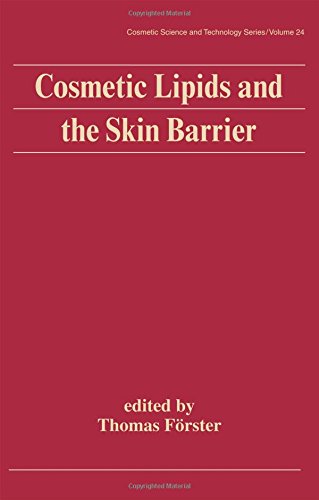 Cosmetic Lipids and the Skin Barrier (Cosmetic Science and Technology, Band 24) Medicine