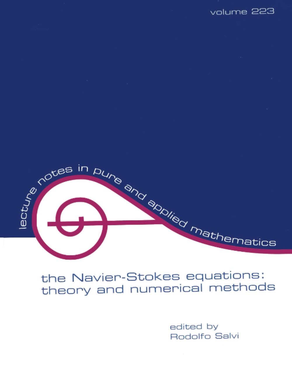 The Navier-Stokes Equations: Theory and Numerical Methods (Lecture Notes in Pure and Applied Mathematics) Medicine