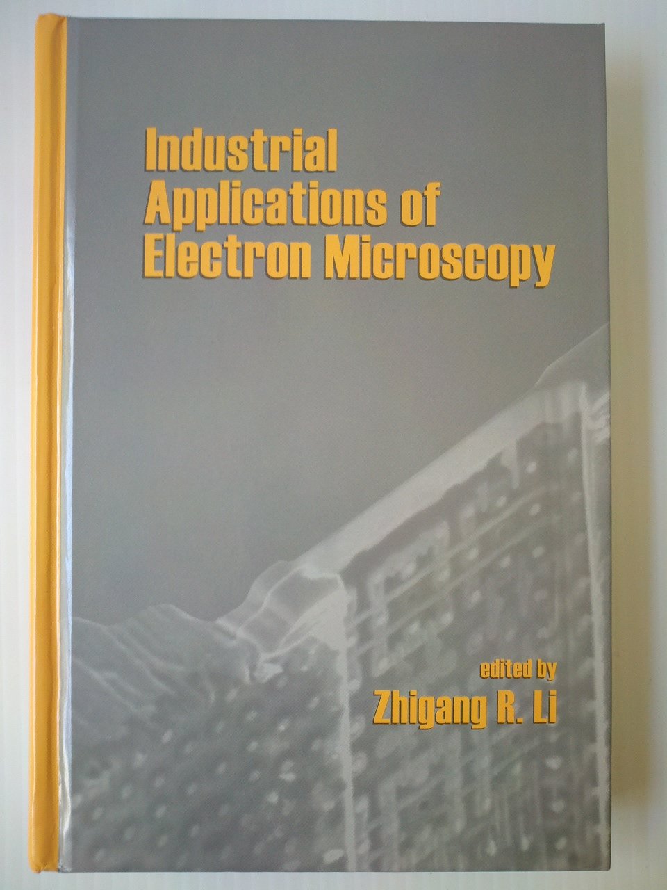 Industrial Applications of Electron Microscopy (Encyclopaedia of Library and Information Sciences) Business & Technology