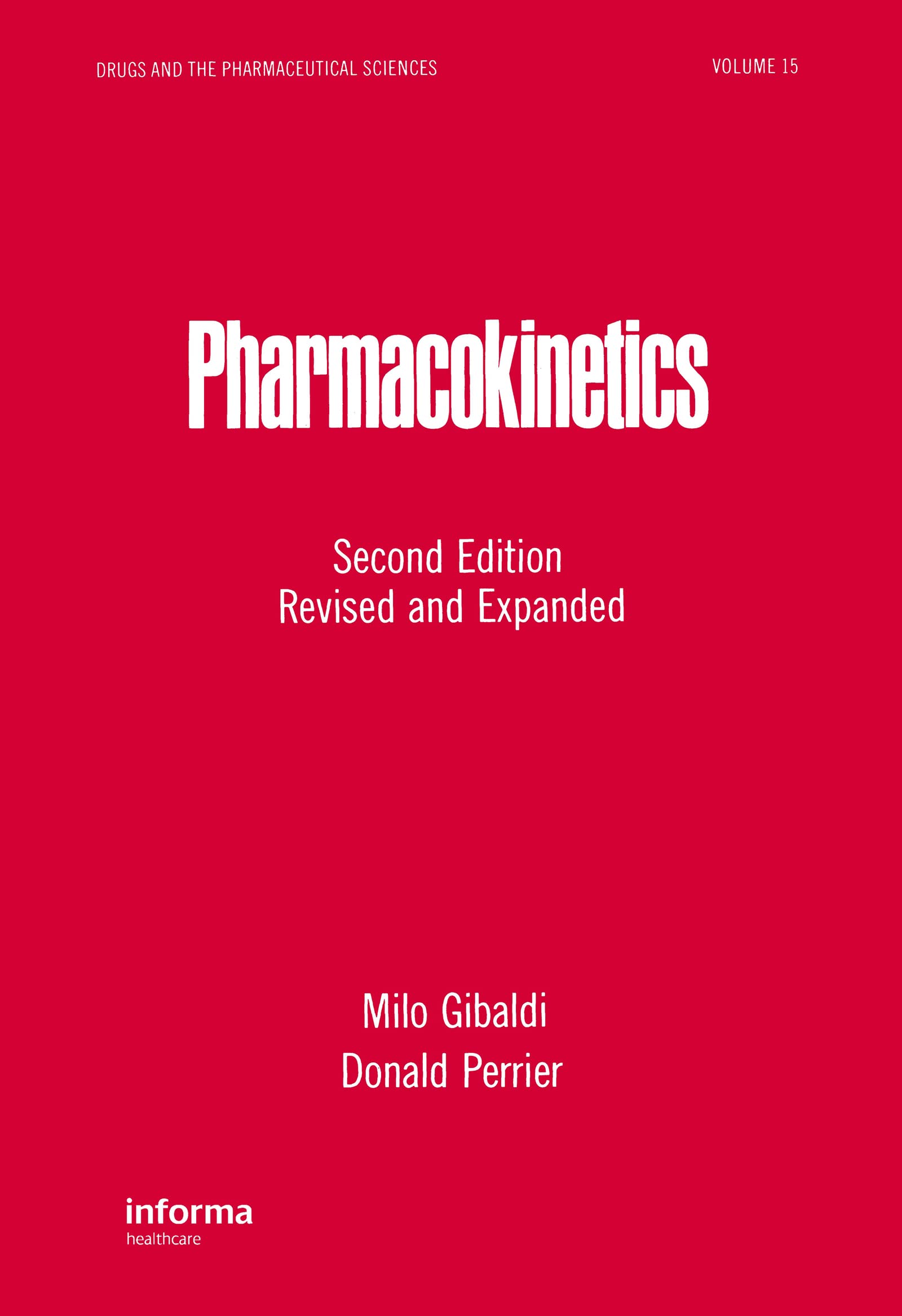Pharmacokinetics (Drugs and the Pharmaceutical Sciences, 15, Band 15) Medicine