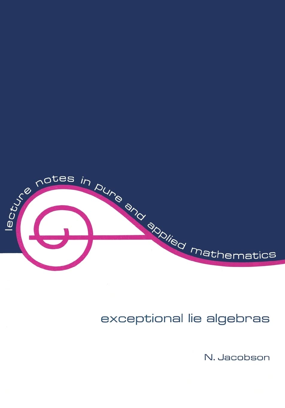 Exceptional Lie algebras (Lecture notes in pure and applied mathematics, Band 1) Mathematics