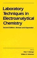 Laboratory Techniques in Electroanalytical Chemistry (Monographs in Electroanalytical Chemistry & Electrochemistry, Band 5) Natural Sciences