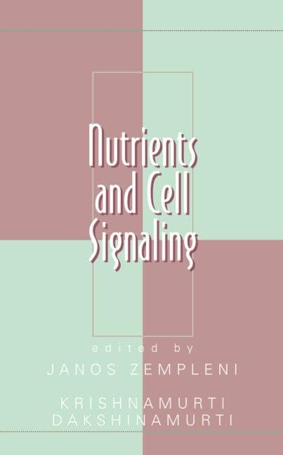 Nutrients And Cell Signaling (Oxidative Stress and Disease, 15, Band 15) Medicine