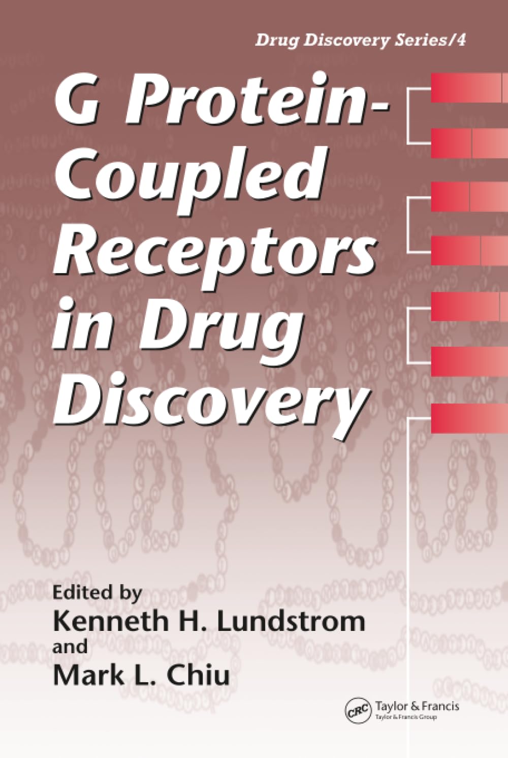 G Protein-Coupled Receptors in Drug Discovery (Drug Discovery, 4, Band 4) Medicine