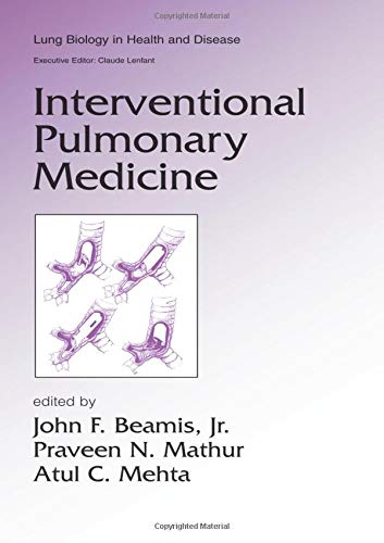 Interventional Pulmonary Medicine (Lung Biology in Health and Disease, Band 189) Medicine
