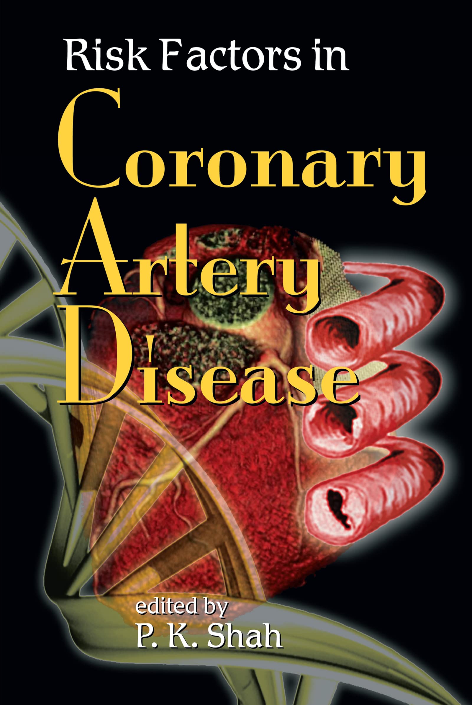 Risk Factors in Coronary Artery Disease (Fundamental and Clinical Cardiology, 59, Band 59) Medicine