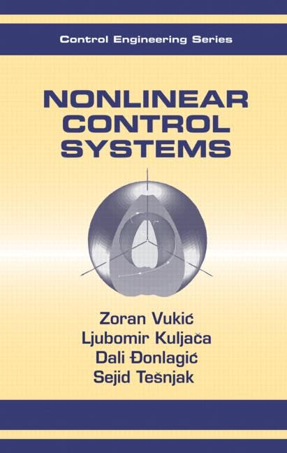 Nonlinear Control Systems (Automation and Control Engineering, Band 13) Computer Science