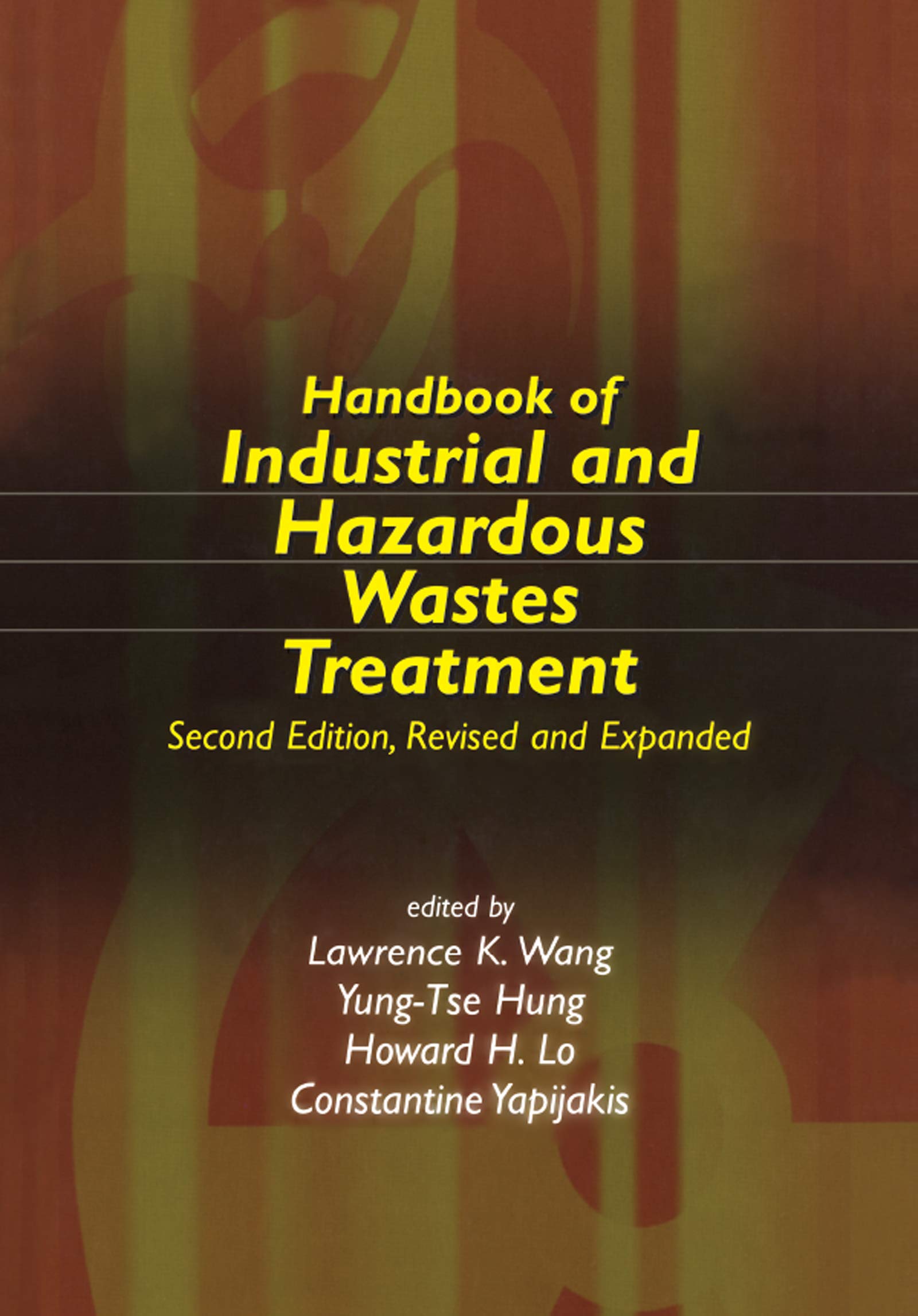 Handbook of Industrial and Hazardous Wastes Treatment (Advances in Industrial and Hazardous Wastes Treatment) Business, Finance & Career