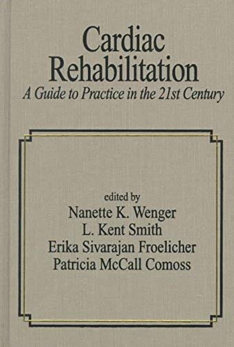 Cardiac Rehabilitation: A Guide to Practice in the 21st Century (Fundamental and Clinical Cardiology) Books