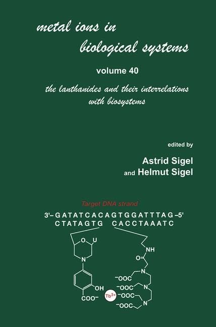 Metal Ions in Biological Systems: The Lanthanides and Their Interrelations With Biosystems: Volume 40: The Lanthanides and Their Interrelations with Biosystems Medicine