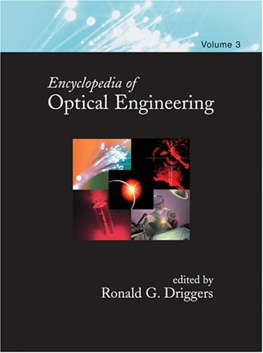 Encyclopedia of Optical Engineering - Volume 3 of 3 (Print) Business & Technology