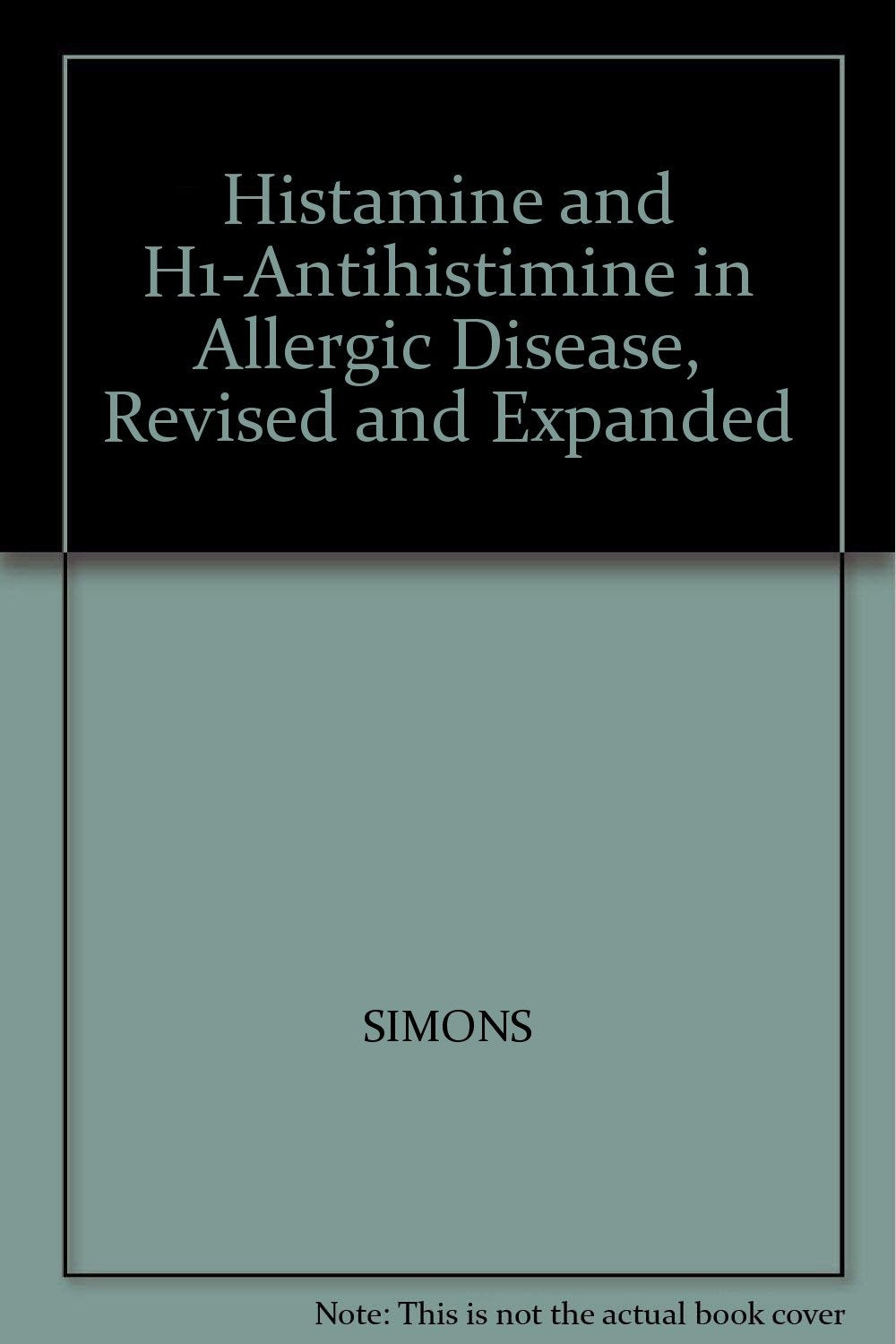 Histamine and H1-Antihistimine in Allergic Disease (Clinical Allergy and Immunology) Books