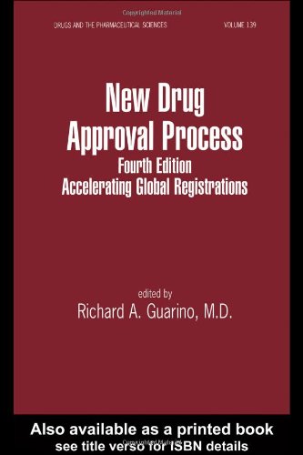 New Drug Approval Process: Accelerating Global Registrations (Drugs and the Pharmaceutical Sciences, Band 139) Medicine