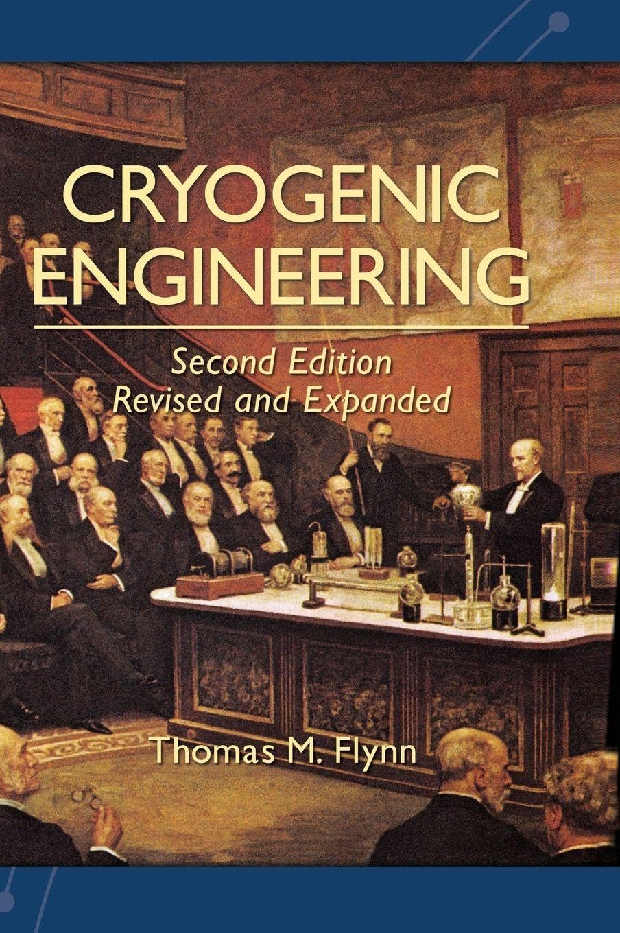 Cryogenic Engineering, Revised and Expanded Natural Sciences