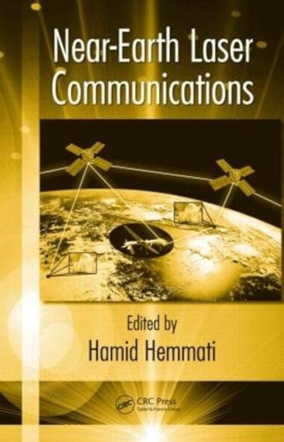 Near-Earth Laser Communications (Optical Science and Engineering, 143, Band 143) Business & Technology
