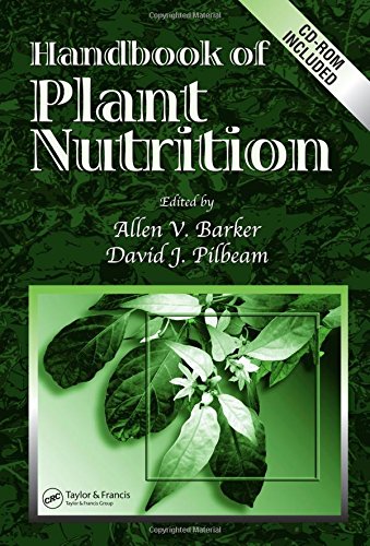 Handbook of Plant Nutrition (Books in Soils, Plants & the Environment) Natural Sciences