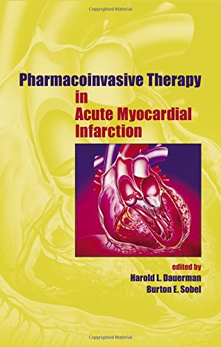 Pharmacoinvasive Therapy In Acute Myocardial Infarction (Fundamental and Clinical Cardiology, Band 51) Medicine