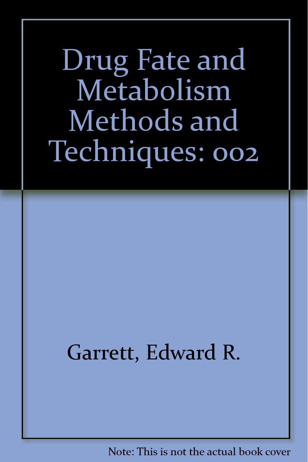 Drug Fate and Metabolism Methods and Techniques Medicine