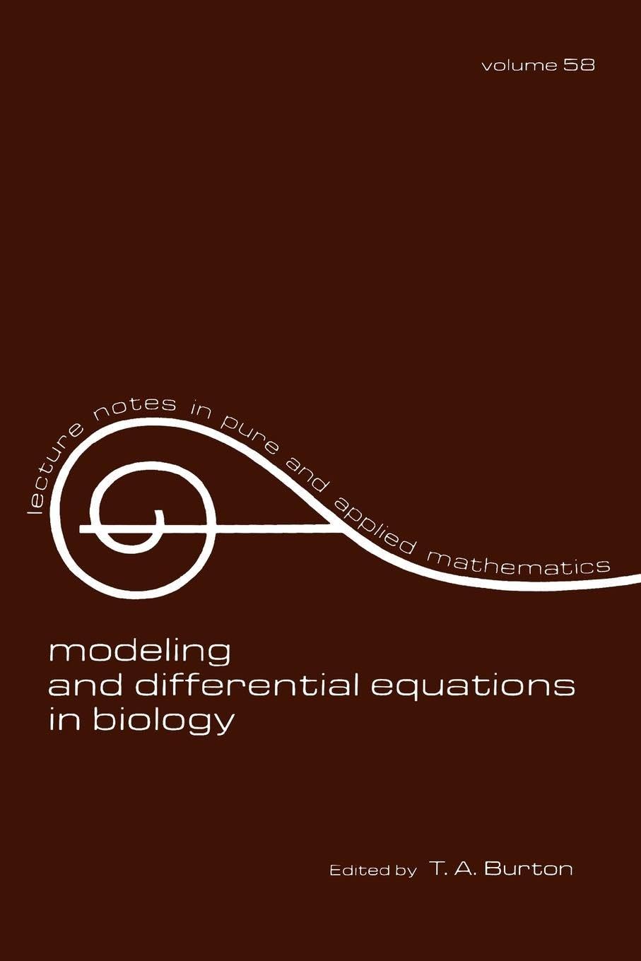 Modeling and Differential Equations in Biology (Lecture Notes in Pure and Applied Mathematics, 58, Band 58) Mathematics