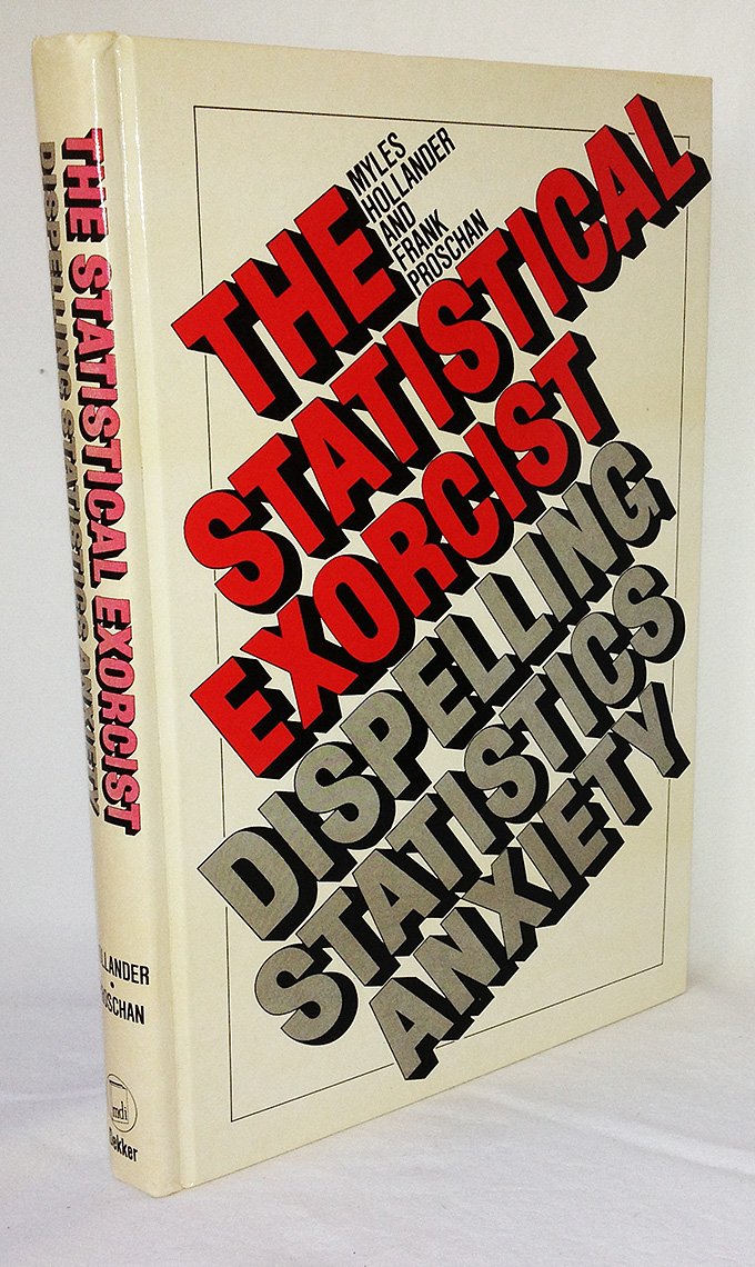 The Statistical Exorcist: Dispelling Statistics Anxiety (POPULAR STATISTICS, Band 3) Natural Sciences