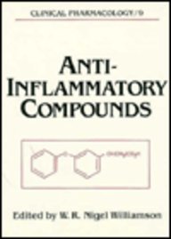 Anti-Inflammatory Compounds (Clinical Pharmacology Series, Band 9) Medicine
