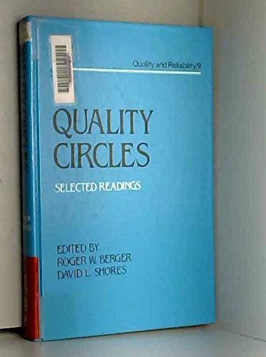 Quality Circles: Selected Readings (Quality and Reliability Series, Band 9) Business, Finance & Career