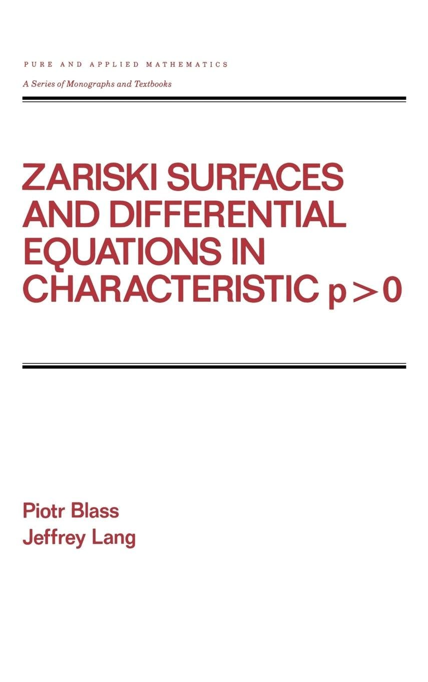 Zariski surfaces and differential equations in characteristic p>o (Pure and applied mathematics, Band 106) Mathematics