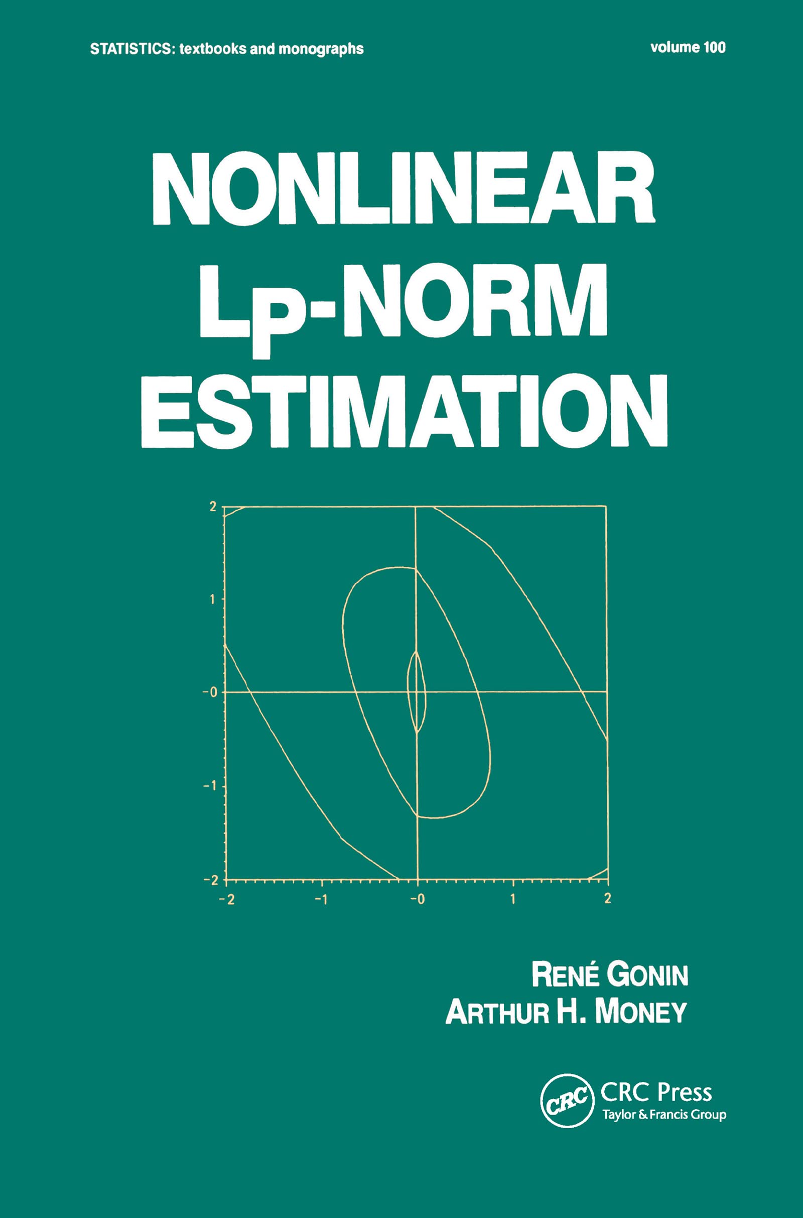 Nonlinear Lp-Norm Estimation (STATISTICS, A SERIES OF TEXTBOOKS AND MONOGRAPHS, Band 100) Books