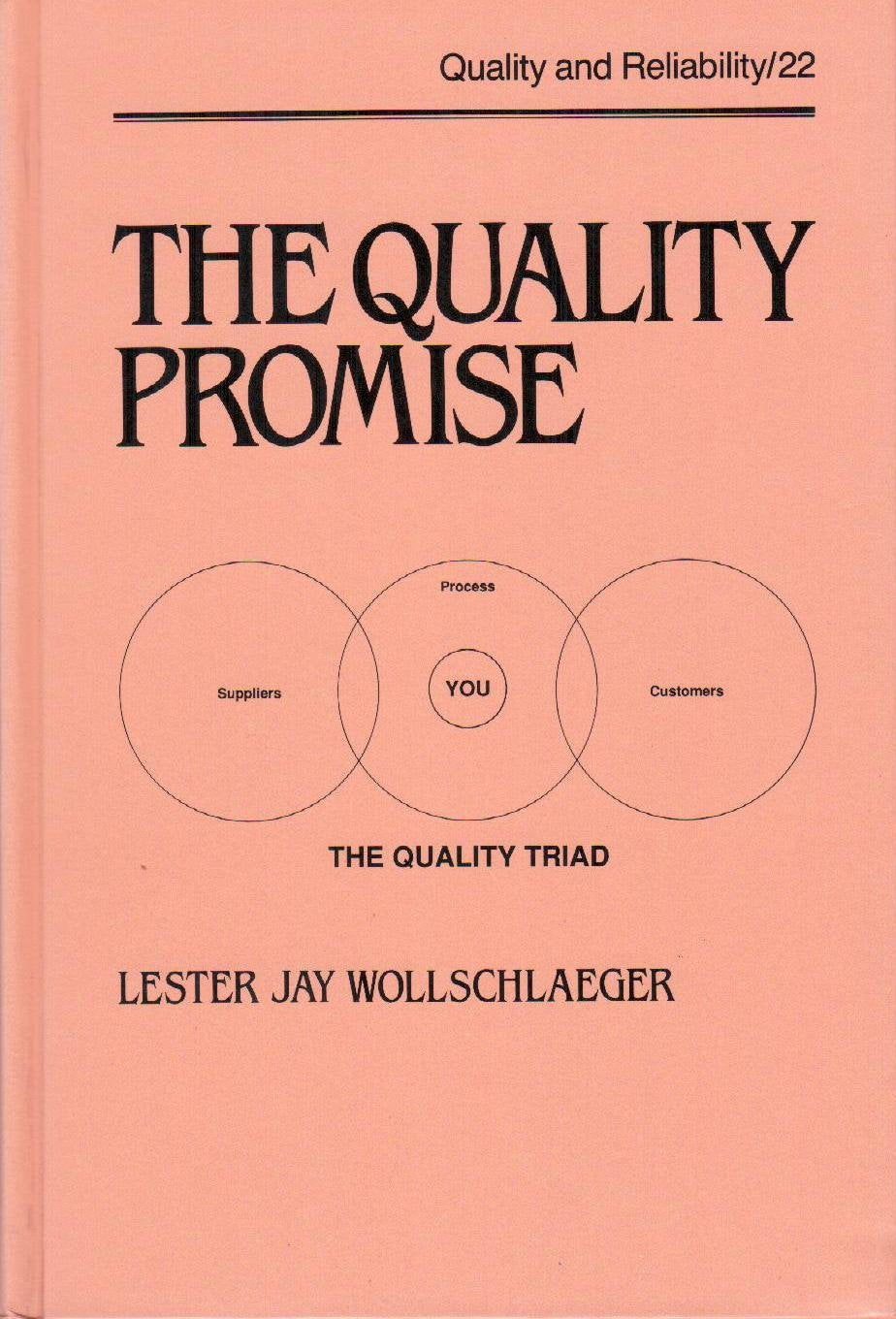 The Quality Promise (Quality and Reliability Series, 22, Band 22) Business, Finance & Career