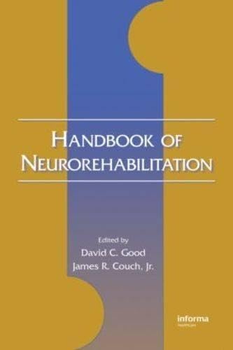 Handbook of Neurorehabilitation (Neurological Disease and Therapy, Band 24) Medicine