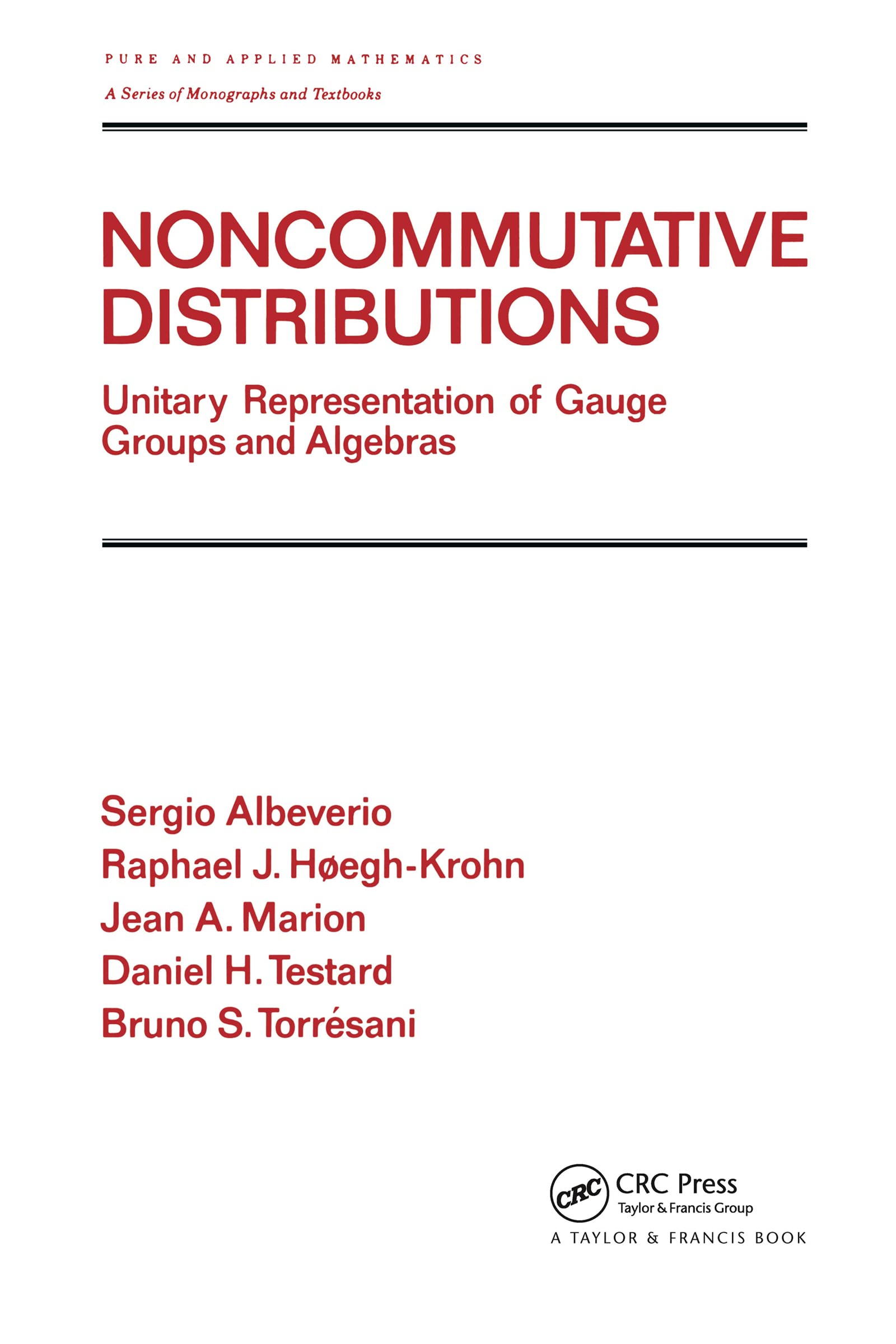 Noncommutative Distributions: Unitary Representation of Gauge Groups and Algebras book