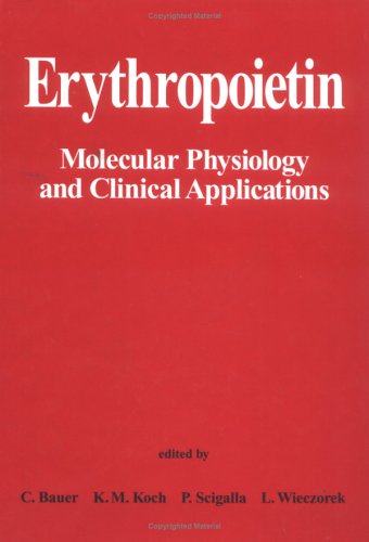 Erythropoietin: Molecular Physiology and Clinical Applications Medicine