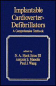Implantable Cardioverter-Defibrillators: A Comprehensive Textbook (Fundamental and Clinical Cardiology, Band 21) Medicine