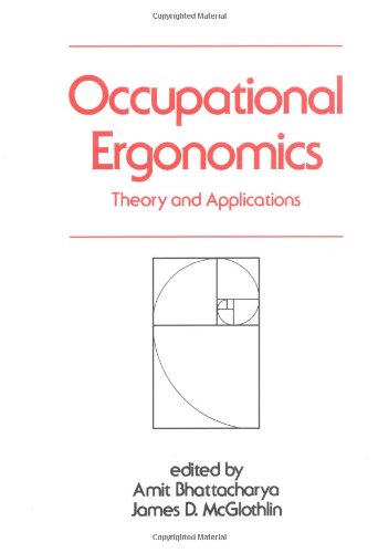 Occupational Ergonomics: Theory and Applications (Occupational Safety & Health, Band 27) Business & Technology