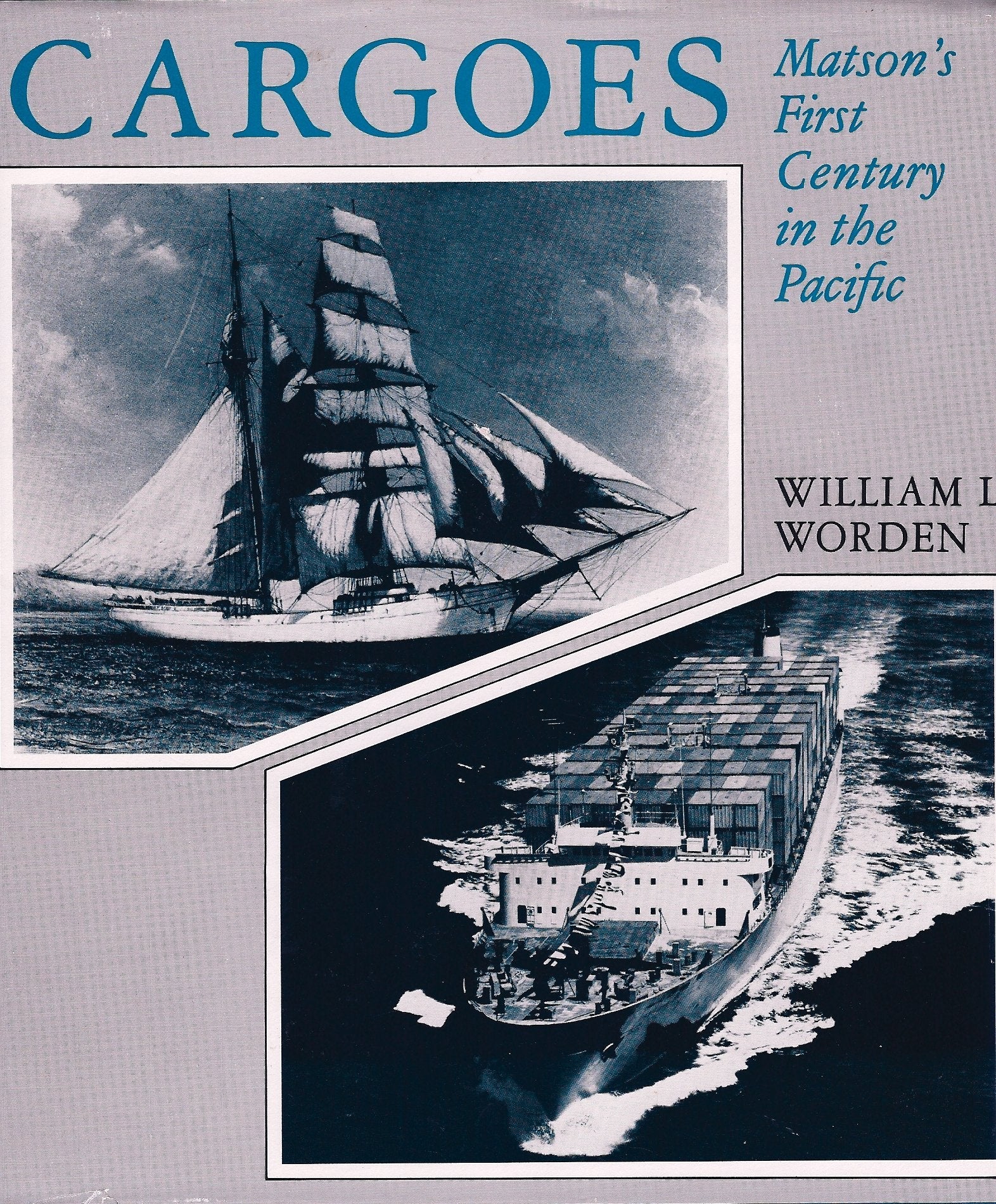 Cargoes: Matson's First Century in the Pacific Books