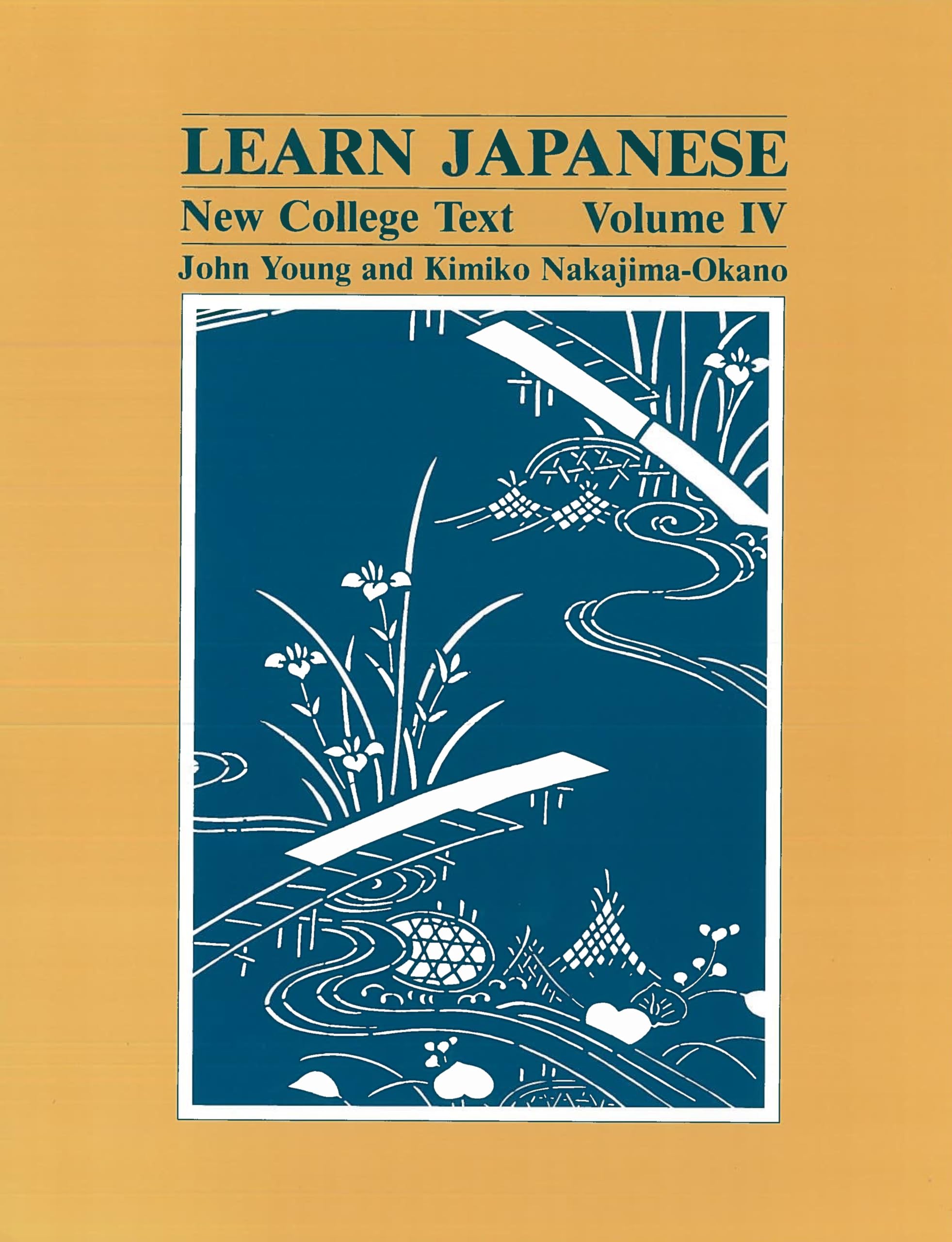 Learn Japanese: New College Text: New College Text -- Volume IV Foreign Languages ​​& Dictionaries