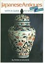 Japanese Antiques With a Guide to Shops Hobbies & Crafts