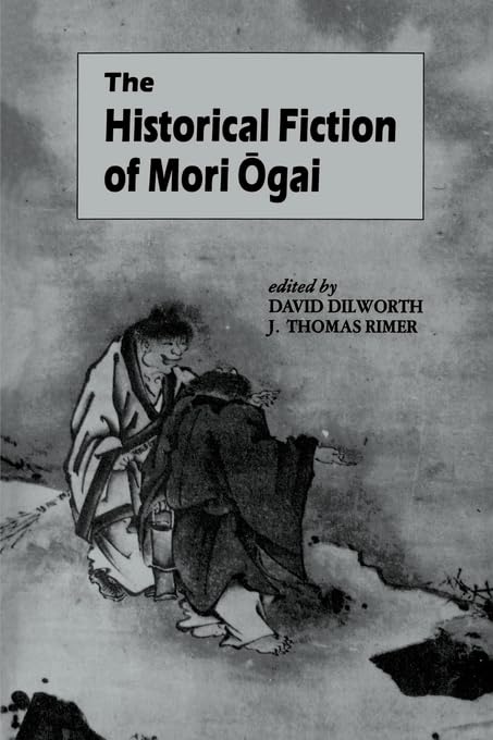Historical Fiction of Mori Ogai (UNESCO Collection of Representative Works Japanese Series) Essays & Short Stories
