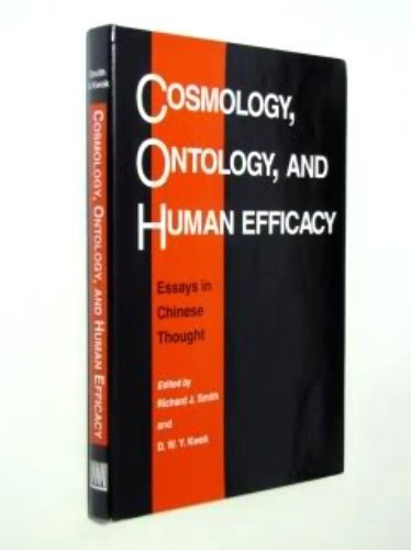 Cosmology, Ontology, and Human Efficacy: Essays in Chinese Thought Philosophy