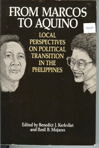 From Marcos to Aquino: Local Perspectives on Political Transition in the Philippines Politics & History