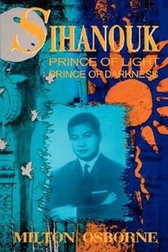 Sihanouk: Prince of Light, Prince of Darkness book