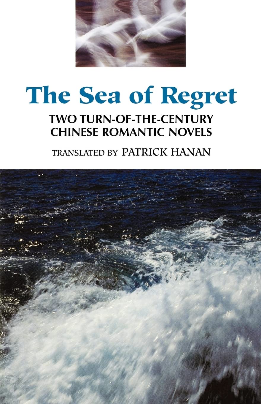 The Sea of Regret: Two Turn-Of-The-Century Chinese Romantic Novels Contemporary literature Books